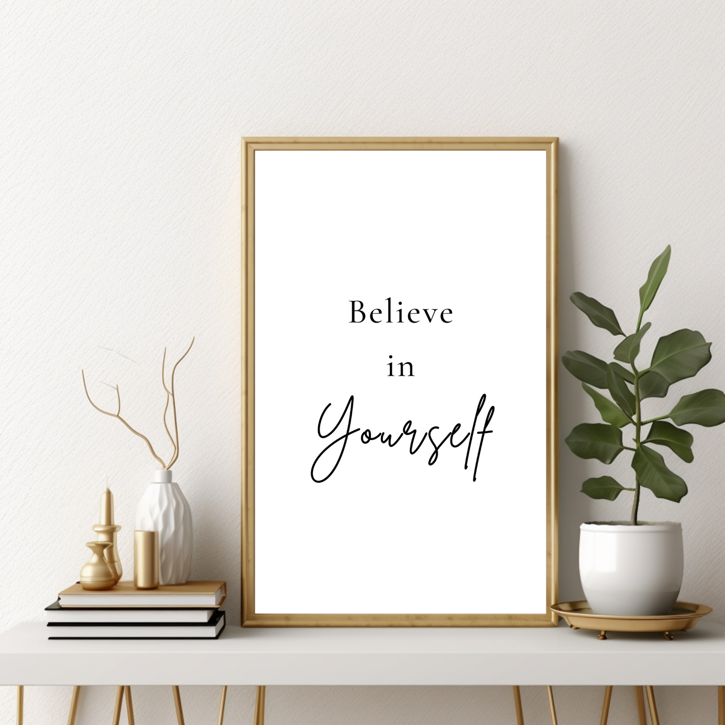 Minimal Quote - Beleive in Yourself