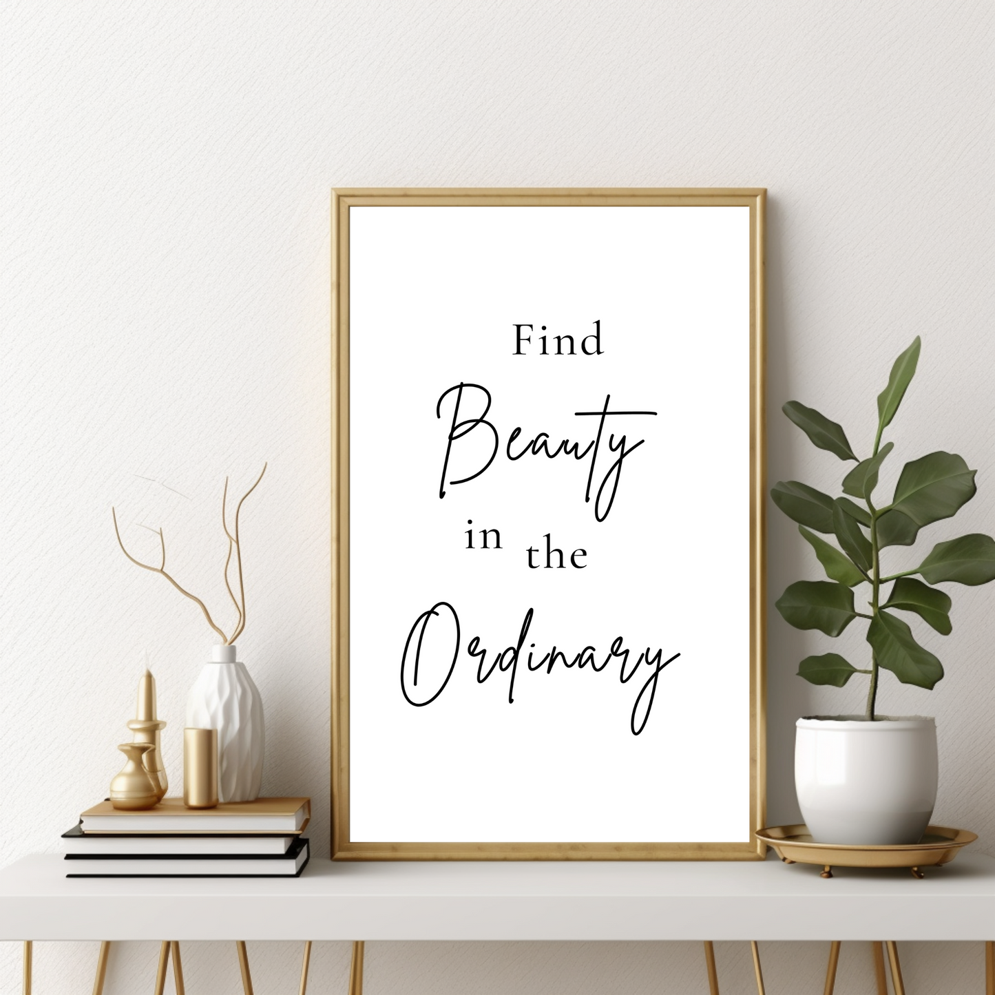 Minimal Quote - Find Beauty in the Ordinary