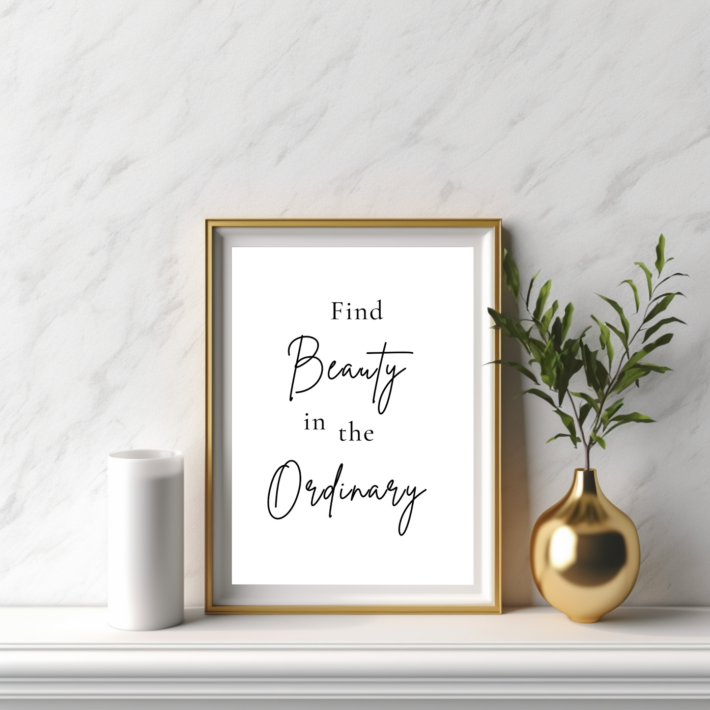 Minimal Quote - Find Beauty in the Ordinary