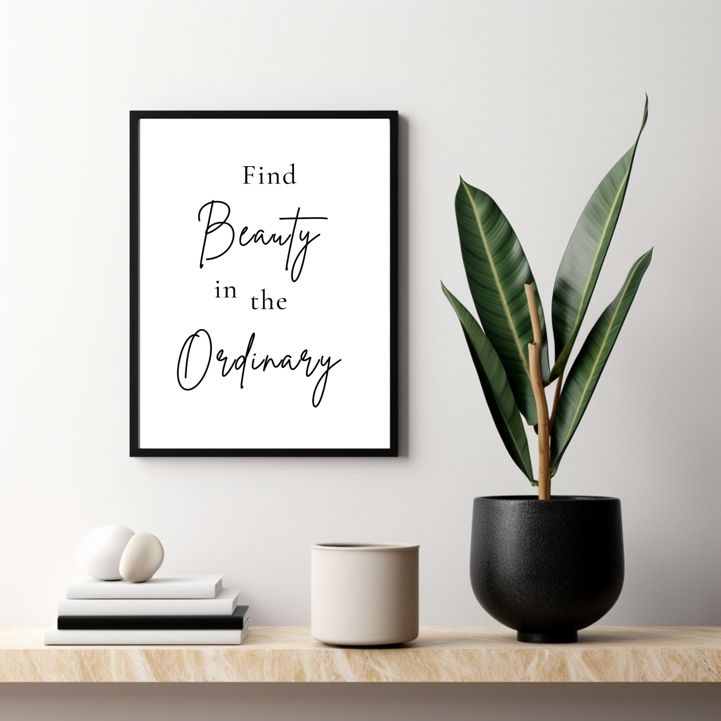 Minimal Quote - Find Beauty in the Ordinary